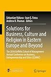 Solutions for Business, Culture and Religion in Eastern Europe and Beyond: The 2016 Griffiths School of Management Annual Conference on Business, Entrepreneurship and Ethics (GSMAC)