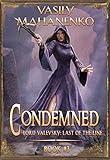 Condemned Book 3: A Progression Fantasy LitRPG Series (Lord Valevsky: Last of the Line)