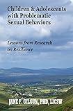 Children and Adolescents with Problematic Sexual Behaviors: Lessons from Research on Resilience