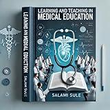 Learning and Teaching in Medical Education