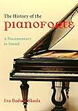 The History of the Pianoforte: A Documentary in Sound