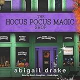 The Hocus Pocus Magic Shop: The South Side Stories, Book 2