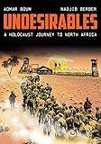 Undesirables: A Holocaust Journey to North Africa (Stanford Studies in Jewish History and Culture)