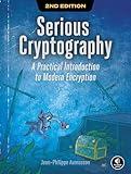 Serious Cryptography, 2nd Edition: A Practical Introduction to Modern Encryption