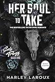 Her Soul to Take: A Paranormal Dark Academia Romance (Souls Trilogy)