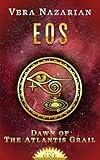 Eos (Dawn of the Atlantis Grail Book 1)