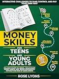 Money Skills for Teens & Young Adults: Interactive Challenges to Take Control and Pay Your Own Way: Balance Wants vs. Needs, Build Smart Money Habits, ... of Going Broke (The Adulting Adventure)