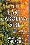 The Last Carolina Girl: A Novel