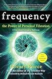 Frequency: The Power of Personal Vibration (15th Anniversary Edition) (Transformation Series)