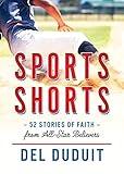 Sports Shorts: 52 Stories of Faith from All-Star Believers