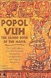 Popol Vuh: The Sacred Book of the Maya: The Great Classic of Central American Spirituality, Translated from the Original Maya Text