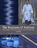 The Business of Fashion: Designing, Manufacturing, and Marketing - Bundle Book + Studio Access Card