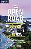 The Open Road: 50 Best Road Trips in the USA (Travel Guide)