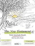 The New Testament: Made Amazingly Simple