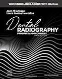 Workbook and Laboratory Manual for Dental Radiography: Principles and Techniques