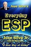 Jose Silva's Everyday ESP: A New Way of Living