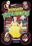 Runway Rumpelstiltskin (Far Out Fairy Tales)