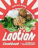 The All-Star Laotian Cookbook: Classic Lao Street Food and Family Recipes Made Simple