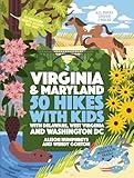 50 Hikes with Kids Virginia and Maryland: With Delaware, West Virginia, and Washington DC