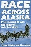 Race Across Alaska: First Woman to Win the Iditarod Tells Her Story