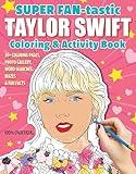 SUPER FAN-tastic Taylor Swift Coloring & Activity Book: 30+ Coloring Pages, Photo Gallery, Word Searches, Mazes, & Fun Facts (Design Originals) For Swifties of All Ages - Perforated Pages