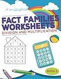 Fact Families Worksheets (division and multiplication) Book 2: 100 pages of division and multiplication Practice Workbook, Math Workbook Age 7-12, ... digit numbers, children’d advanced math book.