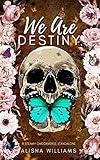 We Are Destiny : A Polyamory Omegaverse Standalone (Calling Wood)