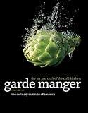 Garde Manger: The Art and Craft of the Cold Kitchen, 4th Edition
