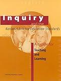 Inquiry and the National Science Education Standards: A Guide for Teaching and Learning