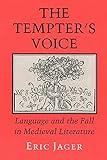 The Tempter's Voice: Language and the Fall in Medieval Literature