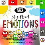 A Little SPOT: My First Emotions (Inspire to Create: A Little Spot)