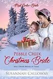 Pebble Creek Christmas Bride (Mail Order Brides of Texas)