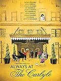 Always At The Carlyle