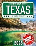 Texas Bucket List: Set Off on 150 Epic Adventures and Discover Incredible Destinations to Live Out Your Dreams While Creating Unforgettable Memories that Will Last a Lifetime. (Map Included)