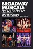 Broadway Musicals: Show by Show