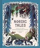 Nordic Tales: Folktales from Norway, Sweden, Finland, Iceland, and Denmark (Nordic Folklore and Stories, Illustrated Nordic Book for Teens and Adults) (Tales of)