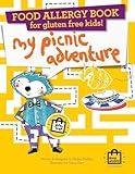 Food Allergy Book for Gluten Free Kids!: My Picnic Adventure – Children's Allergy Adventures Series