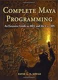 Complete Maya Programming: An Extensive Guide to MEL and C++ API (The Morgan Kaufmann Series in Computer Graphics)