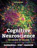 Cognitive Neuroscience: The Biology of the Mind