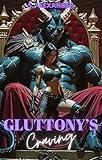 Gluttony's Craving: A Steamy Fated Mates Monster Romance Short Read (Covenant Of The Hellbound Kings Book 6)