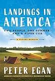 Landings in America: Two People, One Summer, and a Piper Cub