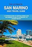 THE ULTIMATE SAN MARINO 2023 TRAVEL GUIDE : A COMPLETE GUIDE TO VISITING UMBRIA AND SAN MARINO IN 2023 TO APPRECIATE ITS ANCIENT BEAUTY