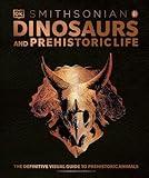 Dinosaurs and Prehistoric Life: The Definitive Visual Guide to Prehistoric Animals (DK Definitive Visual Encyclopedias)