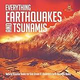 Everything Earthquakes and Tsunamis Natural Disaster Books for Kids Grade 5 Children's Earth Sciences Books