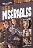 Les Misérables: A Graphic Novel (Classic Fiction) (Graphic Revolve: Classic Fiction)