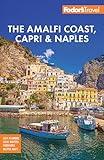 Fodor's Amalfi Coast, Capri & Naples (Full-color Travel Guide)