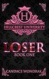 Loser: A Dark College Bully Romance (Hillcrest University Book 1)