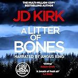 A Litter of Bones: A Scottish Crime Thriller: DCI Logan Crime Thrillers, Book 1