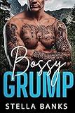Bossy Grump: A Mountain Man Instalove (Fit Mountain Instaloves Book 3)