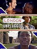 London Unplugged